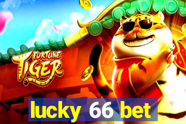 lucky 66 bet